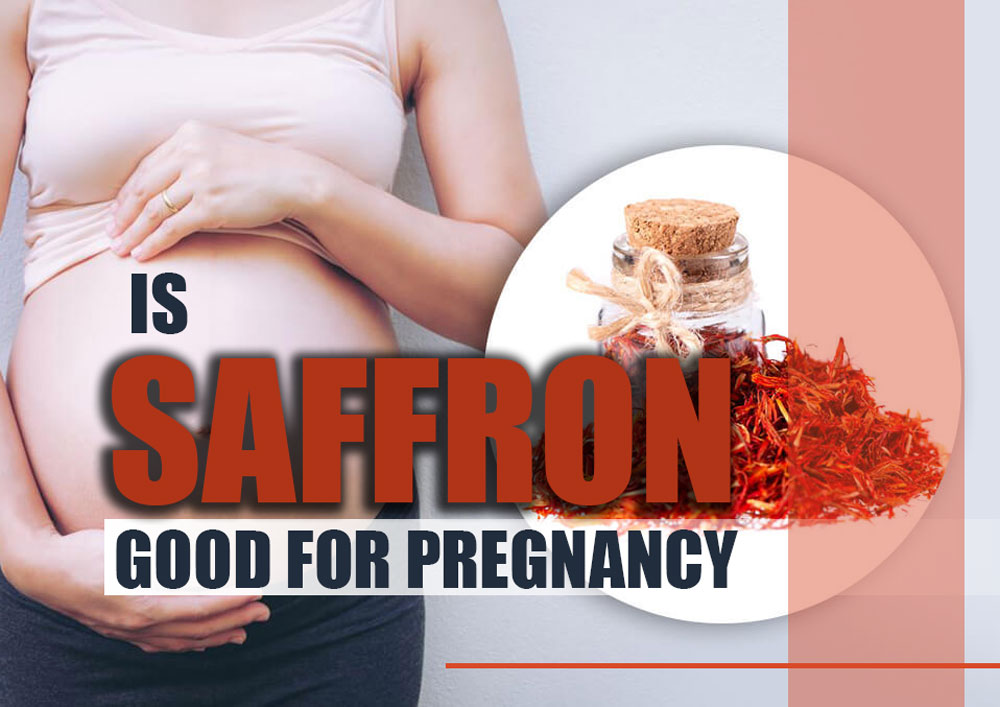 Saffron & Pregnancy (PROS & CONS) Saffron Uses